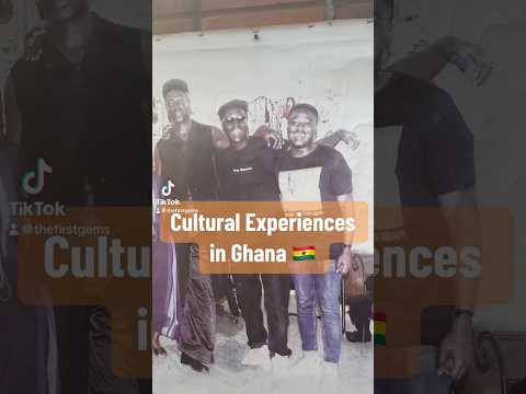 Cultural Experiences in #Ghana